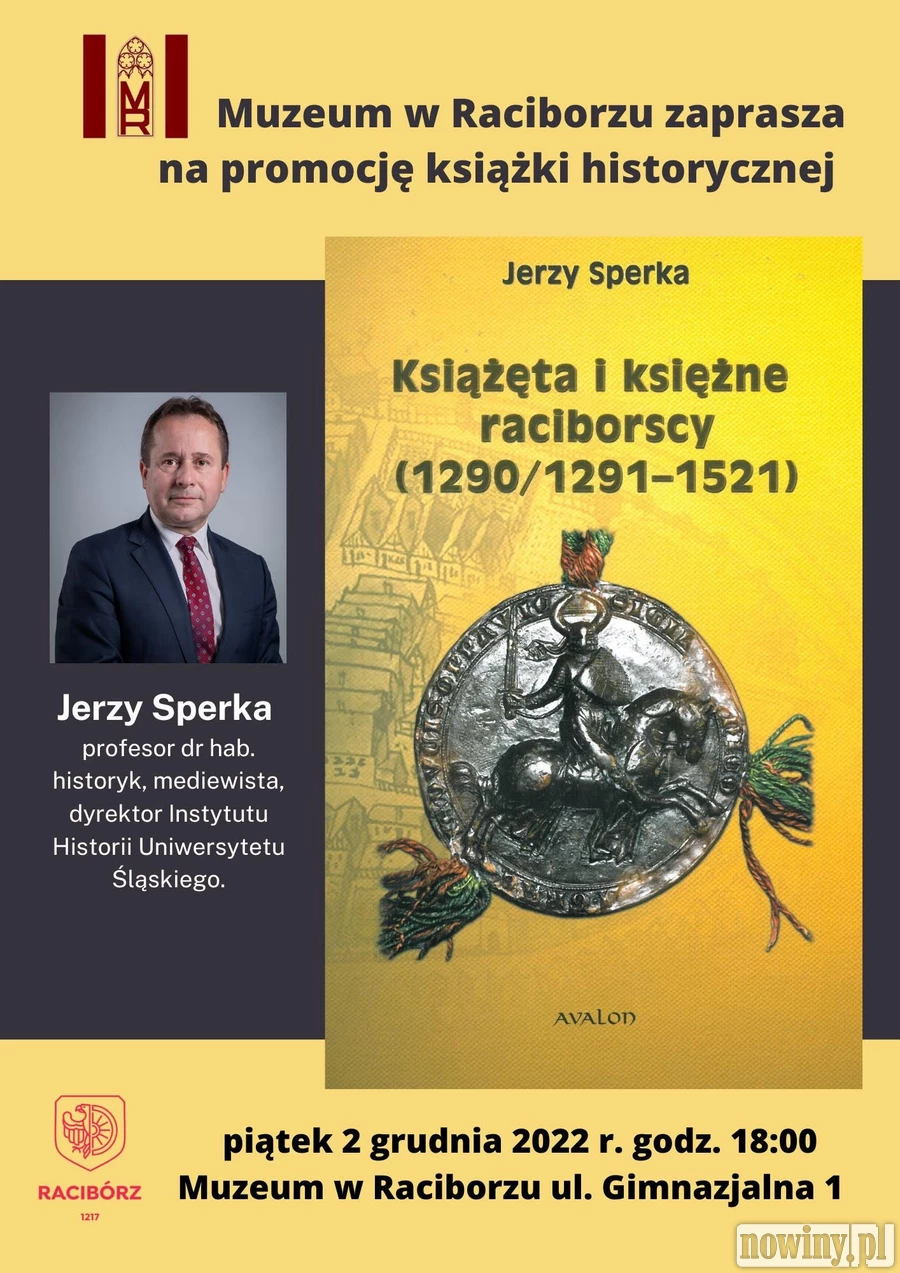 Profesor Jerzy Sperka napisał książkę o książętach i księżnych Raciborza. Wkrótce spotkanie z autorem