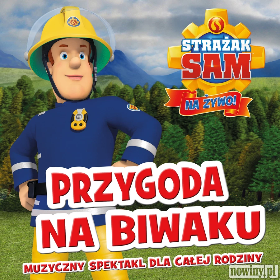 Konkurs! Strażak Sam Na Żywo – Przygoda na Biwaku w WCK. Wygraj wejściówki