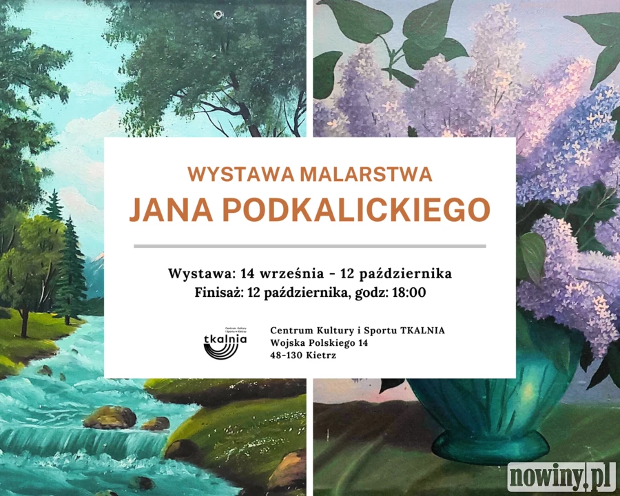Tkalnia zaprasza na finisaż i wystawę malarstwa Jana Podkalickiego
