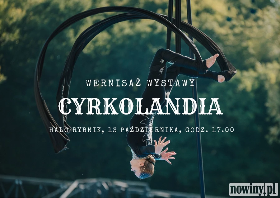 Wernisaż wystawy "Cyrkolandia" już niedługo w HALO Rybnik [ZAPOWIEDŹ]