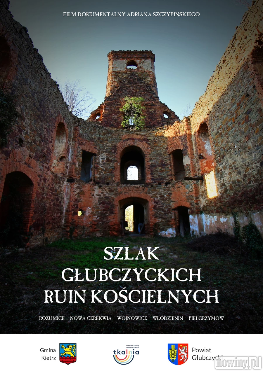 W Raciborzu o Głubczycach. Kino Bałtyk pokaże film Szczypińskiego o ruinach kościelnych