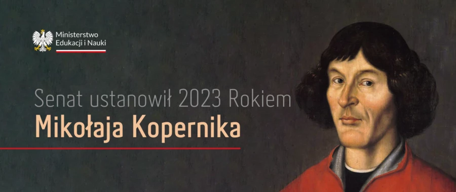 Troje patronów roku 2023. Jednym z nich Senat ustanowił Mikołaja Kopernika